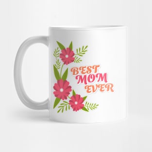 Best mom ever Mug